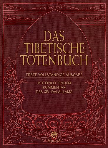 Das Tibetische Totenbuch : Erste vollständige Ausgabe. Mit einleitendem Kommentar des XIV. Dalai Lama (ISBN 9781118568453)