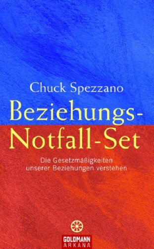 Beziehungs-Notfall-Set. Die Gesetzmäßigkeiten unserer Beziehungen verstehen. Aus dem Englischen v...