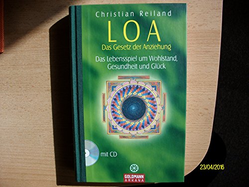 LOA: Das Gesetz der Anziehung - Das Lebensspiel um Wohlstand, Gesundheit und Glück - mit CD