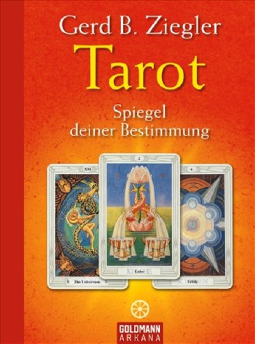 Tarot - Spiegel deiner Bestimmung - Gerd Ziegler