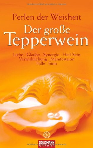 Der große Tepperwein Perlen der Weisheit - Tepperwein, Kurt