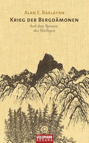 Krieg der Bergdämonen: Auf den Spuren des Heiligen - Baklayan, Alan E.