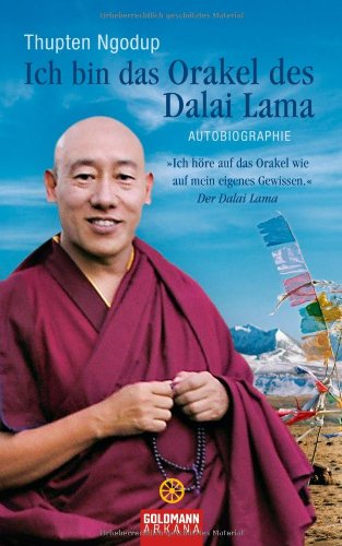 Beispielbild fr Ich bin das Orakel des Dalai Lama: Autobiographie: Autobiographie / Ich hre auf das Orakel wie auf mein eigenes Gewissen. Der Dalai Lama zum Verkauf von medimops