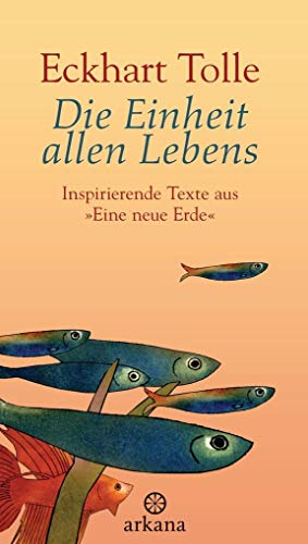 Die Einheit allen Lebens: Inspirierende Texte aus 