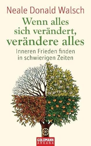 Beispielbild fr Wenn alles sich verndert, verndere alles: Inneren Frieden finden in schwierigen Zeiten zum Verkauf von medimops