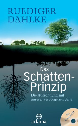 Beispielbild fr Das Schatten-Prinzip: Die Ausshnung mit unserer verborgenen Seite - Mit bungs-CD zum Verkauf von medimops