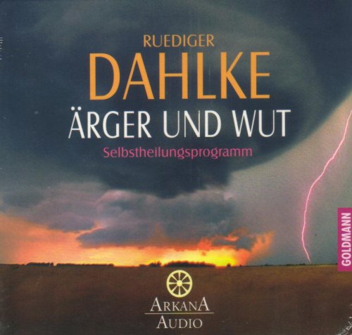 Ã„rger und Wut (9783442339112) by Ruediger Dahlke