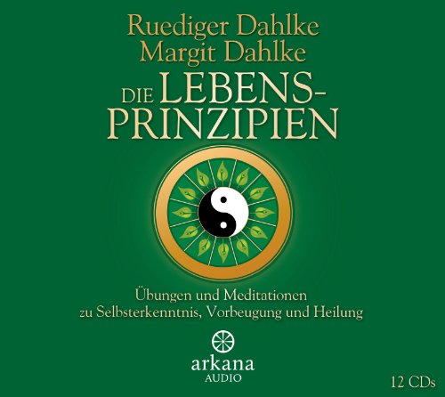 Die Lebensprinzipien - Ruediger Dahlke|Margit Dahlke