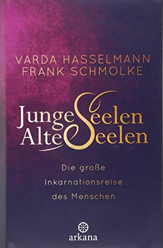 Stock image for Junge Seelen - Alte Seelen: Die groe Inkarnationsreise des Menschen for sale by medimops