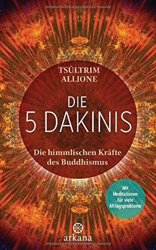 Beispielbild fr Die 5 Dakinis: Die himmlischen Krfte des Buddhismus - Mit Meditationen fr viele Alltagsprobleme zum Verkauf von BuchZeichen-Versandhandel