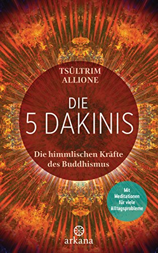 Stock image for Die 5 Dakinis: Die himmlischen Krfte des Buddhismus - Mit Meditationen fr viele Alltagsprobleme for sale by BuchZeichen-Versandhandel
