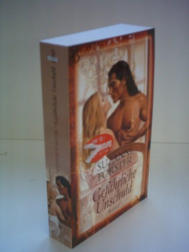 Gefährliche Unschuld : Roman. Aus dem Amerikan. von Gertrud Wittich / Goldmann ; 35057 : Blanvalet - Forster, Suzanne