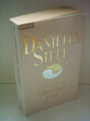 Gesegnete Umstände : Roman / Danielle Steel. Aus dem Amerikan. von Uta Hege - Steel, Danielle