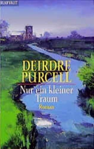 Nur ein kleiner Traum. (9783442351350) by Purcell, Deirdre