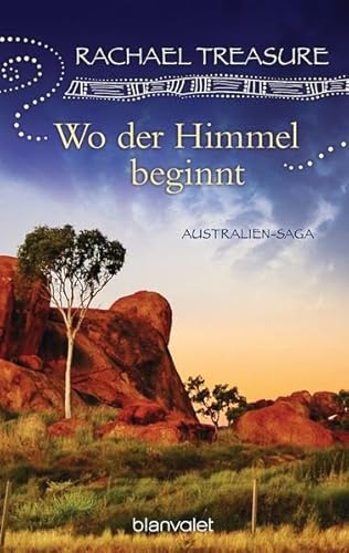 Stock image for Wo der Himmel beginnt: Australien-Saga for sale by medimops