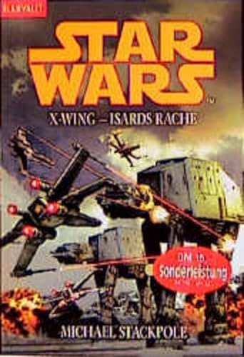 Star Wars. X- Wing. Isards Rache. (9783442351985) by Stackpole, Michael