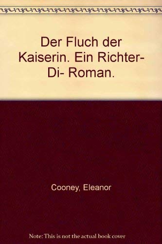 Stock image for Der Fluch der Kaiserin. Ein Richter- Di- Roman. for sale by Second  Site Books