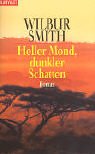 Heller Mond, dunkler Schatten. (9783442353910) by Smith, Wilbur