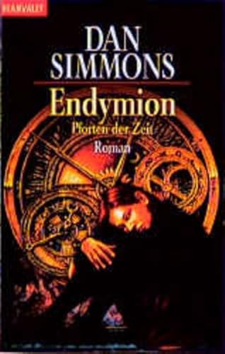 Endymion. Pforten der Zeit. (9783442353927) by Simmons, Dan