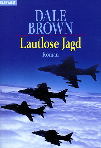 Lautlose Jagd (9783442354771) by Dale Brown