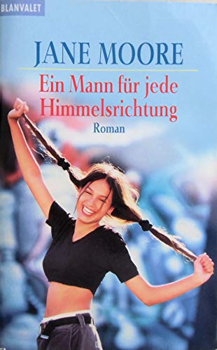 Stock image for Ein Mann für jede Himmelsrichtung Moore Jane und Anke Knefel ( bers.) for sale by tomsshop.eu