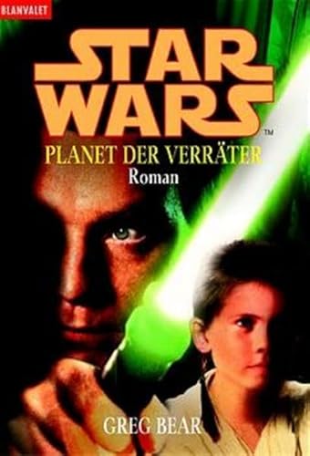 Star Wars Episode 1. Planet der VerrÃ¤ter. (9783442354948) by Bear, Greg