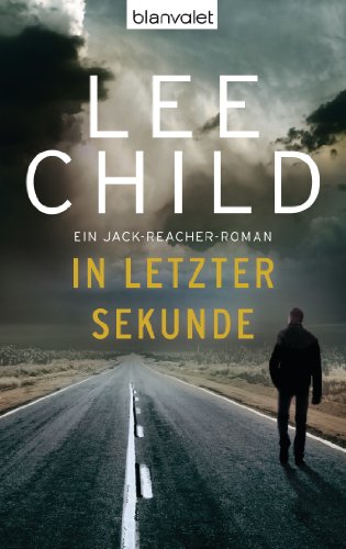 In letzter Sekunde. Ein Jack- Reacher- Roman. (9783442355778) by Child, Lee