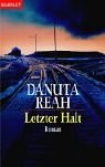 Beispielbild fr Letzter Halt : Roman / Danuta Reah. Aus dem Engl. von Ariane Bckler zum Verkauf von Versandantiquariat Buchegger