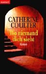 Wo niemand dich sieht. (9783442356645) by Coulter, Catherine