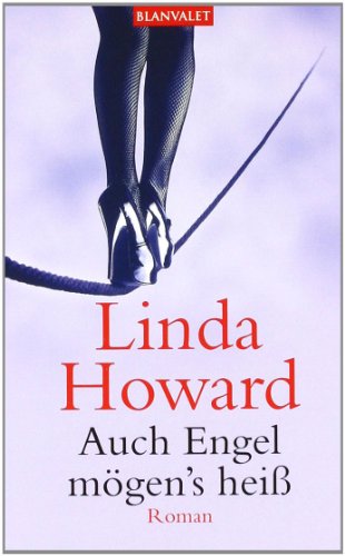 Auch Engel mÃ¶gen's heiÃŸ. (9783442357789) by Linda Howard