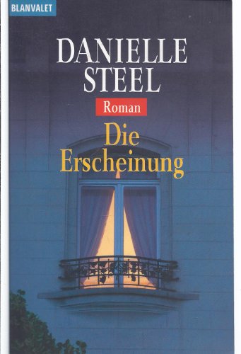 Die Erscheinung : Roman. (Nr. 35800) Goldmann : Blanvalet - Steel, Danielle