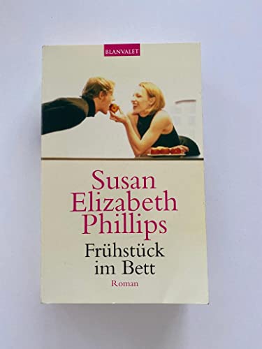 FRÜHSTÜCK IM BETT. Roman - Phillips, Susan Elizabeth