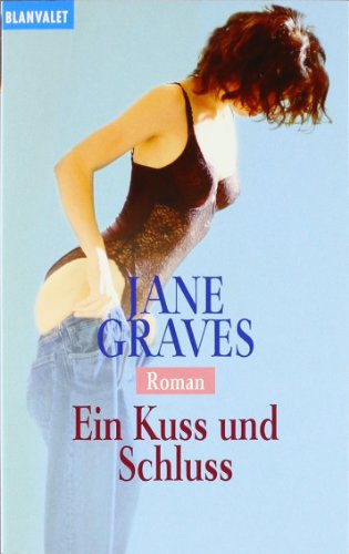 Stock image for Ein Kuss und Schluss: Roman (Blanvalet Taschenbuch) for sale by DER COMICWURM - Ralf Heinig