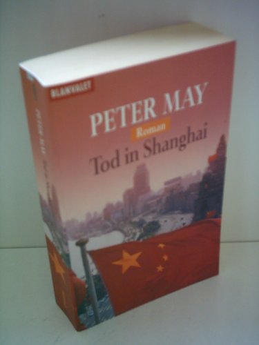 Tod in Shanghai. (9783442358717) by May, Peter