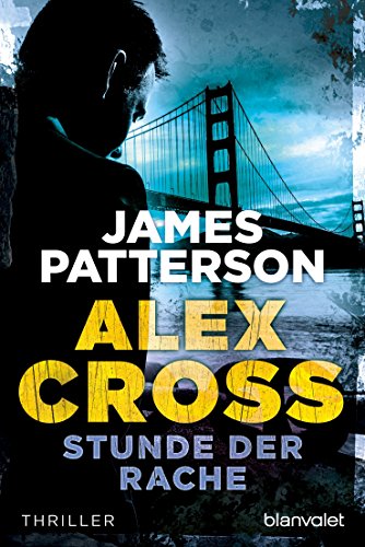 Beispielbild fr Stunde der Rache - Alex Cross 7 -: Thriller zum Verkauf von medimops