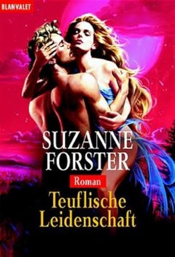 Teuflische Leidenschaft. (9783442359141) by Suzanne Forster