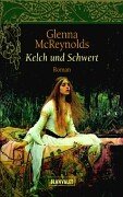 9783442359363: Glenna McReynolds - Kelch und Schwert