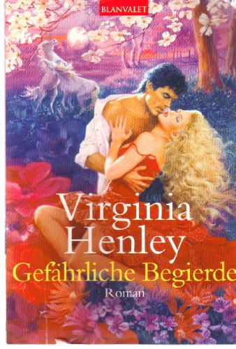 GefÃ¤hrliche Begierde (9783442359943) by Virginia Henley