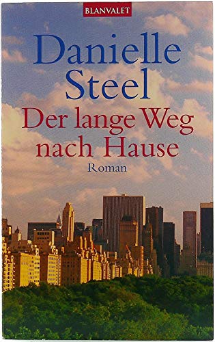Der lange Weg nach Hause : Roman. (Nr. 35996) Blanvalet - Steel, Danielle