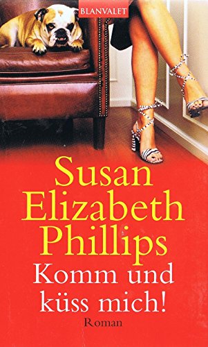 Komm und kÃ¼ss mich! (9783442360239) by Susan-elizabeth-phillips