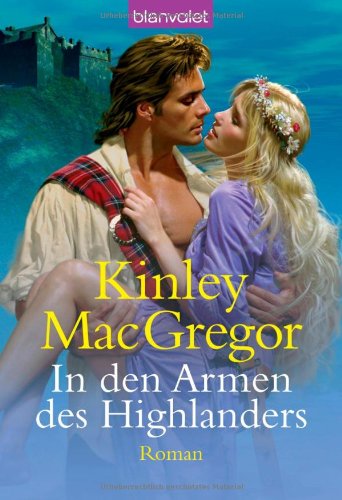 In den Armen des Highlanders (9783442360413) by Kinley MacGregor