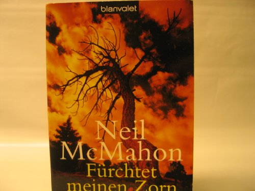 Fürchtet meinen Zorn : Roman. (Nr. 36236) Blanvalet - McMahon, Neil