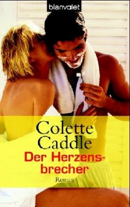 Der Herzensbrecher - Caddle, Colette