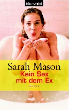 Kein Sex mit dem Ex, Sonderausgabe - Mason, Sarah und Wolfgang Thon