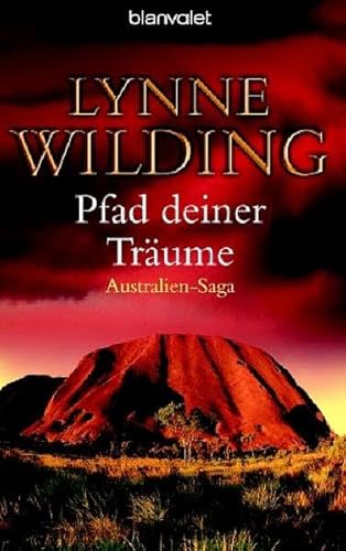 Pfad deiner Träume : Australien-Saga (Nr. 36301) Blanvalet - Wilding, Lynne