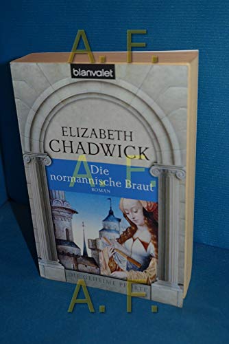 Die normannische Braut (9783442364152) by Elizabeth Chadwick