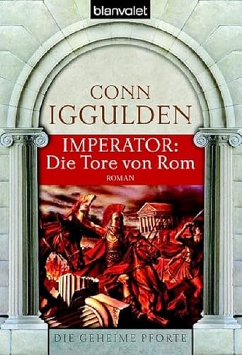 Imperator 01. Die Tore von Rom (9783442364190) by Iggulden, Conn
