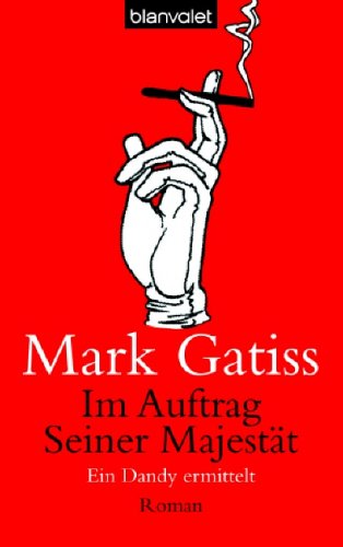 Im Auftrag Seiner MajestÃ¤t (9783442364428) by Mark Gatiss