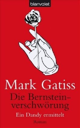 Die Bernsteinverschwörung. Ein Dandy ermittelt. Roman. Aus dem Englischen von Andreas Heckmann. O...