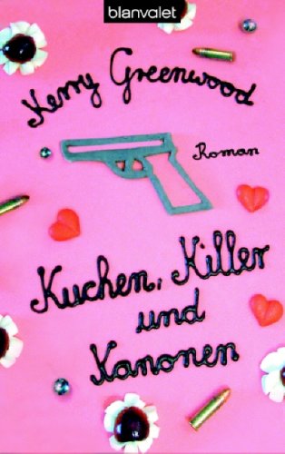 9783442364565: Kuchen, Killer und Kanonen